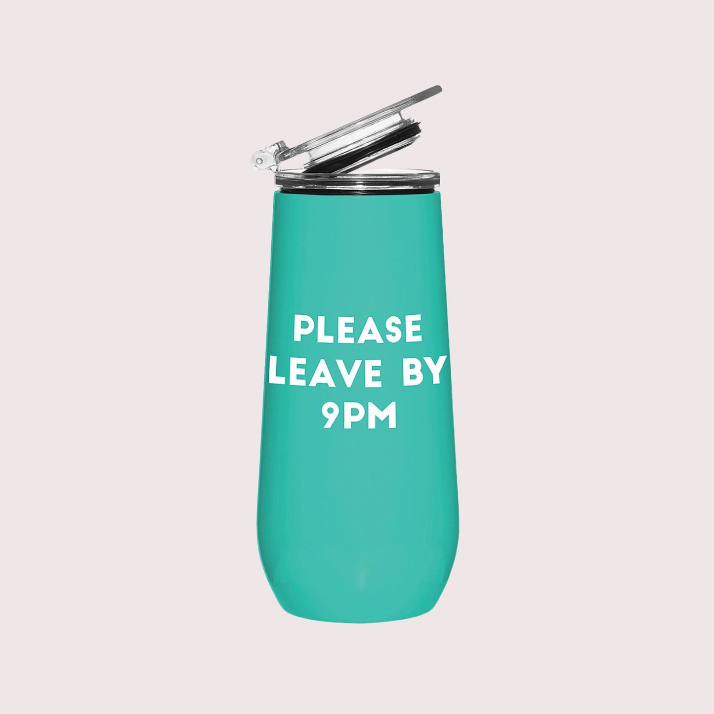 LIT - Please Leave By 9pm Tumbler 12oz